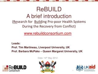 rebuildconsortium Leads: Prof. Tim Martineau, Liverpool University, UK