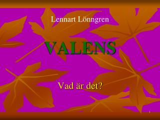 VALENS