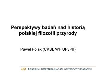 Perspektywy badań nad historią polskiej filozofii przyrody