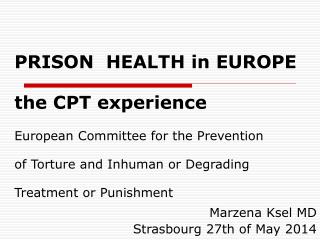 Marzena Ksel MD Strasbourg 27th of May 2014