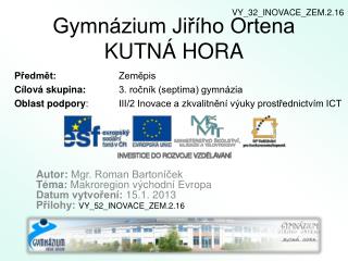 Gymnázium Jiřího Ortena KUTNÁ HORA