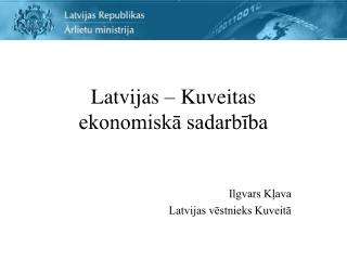 Latvijas – Kuveitas ekonomiskā sadarbība