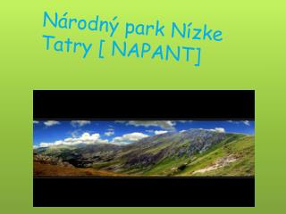 Národný park Nízke Tatry [ NAPANT]