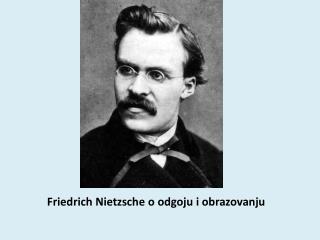 Friedrich Nietzsche o odgoju i obrazovanju