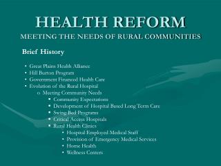 HEALTH REFORM MEETING THE NEEDS OF RURAL COMMUNITIES