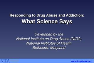 Responding to Drug Abuse and Addiction: What Science Says