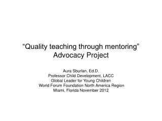 “Quality teaching through mentoring” Advocacy Project