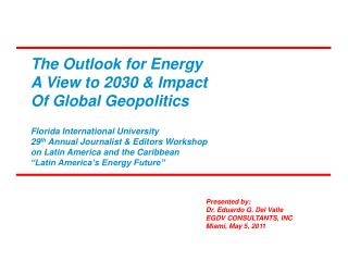 The Outlook for Energy A View to 2030 &amp; Impact Of Global Geopolitics
