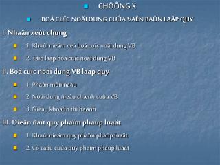 CHÖÔNG X BOÁ CUÏC NOÄI DUNG CUÛA VAÊN BAÛN LAÄP QUY I. Nhaän xeùt chung