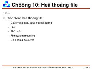 Chöông 10: Heä thoáng file