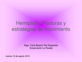 Hemiplejia: Posturas y estrategias de movimiento