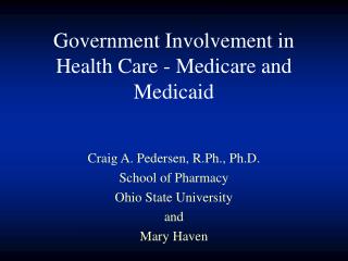 Government Involvement in Health Care - Medicare and Medicaid