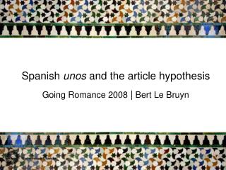 Spanish unos and the article hypothesis