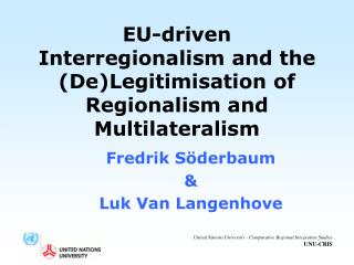 EU-driven Interregionalism and the (De)Legitimisation of Regionalism and Multilateralism