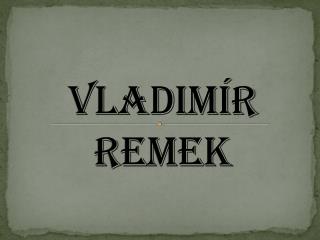 Vladimír Remek