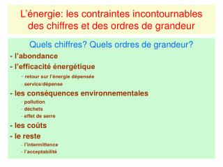 L’énergie: les contraintes incontournables des chiffres et des ordres de grandeur