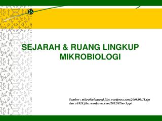 SEJARAH &amp; RUANG LINGKUP MIKROBIOLOGI