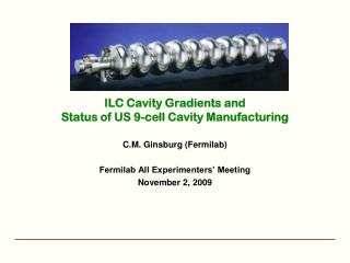 ILC Cavity Gradients and Status of US 9-cell Cavity Manufacturing