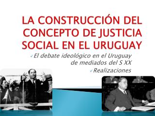 LA CONSTRUCCIÓN DEL CONCEPTO DE JUSTICIA SOCIAL EN EL URUGUAY