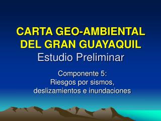 CARTA GEO-AMBIENTAL DEL GRAN GUAYAQUIL Estudio Preliminar