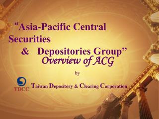 “ Asia-Pacific Central Securities &amp; Depositories Group”