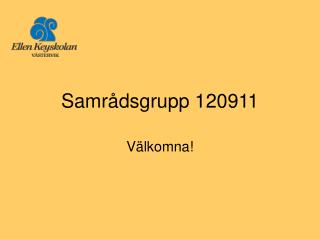 Samrådsgrupp 120911