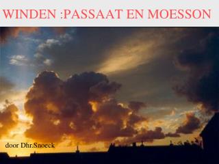 WINDEN :PASSAAT EN MOESSON