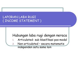 LAPORAN LABA RUGI ( INCOME STATEMENT )