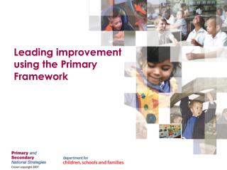 Leading improvement using the Primary Framework