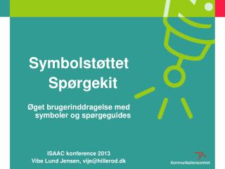 Symbolstøttet Spørgekit Øget brugerinddragelse med symboler og spørgeguides