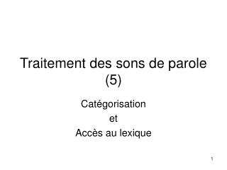 Traitement des sons de parole (5)