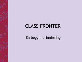 CLASS FRONTER