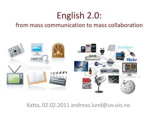 English 2.0: from mass communication to mass collaboration