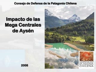 Impacto de las Mega Centrales de Aysén