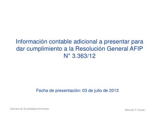Fecha de presentación: 03 de julio de 2013