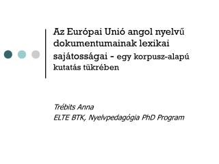 Trébits Anna ELTE BTK, Nyelvpedagógia PhD Program