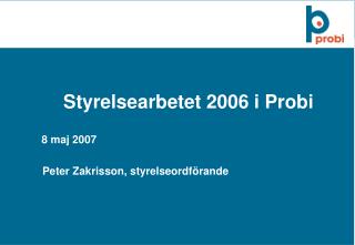 Styrelsearbetet 2006 i Probi