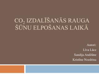 CO 2 izdalīšanās rauga šūnu elpošanas laikā