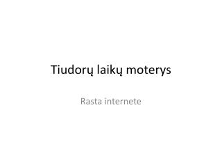 Tiudor ų laikų moterys