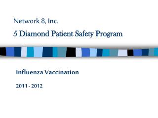 Network 8, Inc. 5 Diamond Patient Safety Program