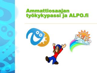 Ammattiosaajan työkykypassi ja ALPO.fi