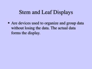 Stem and Leaf Displays