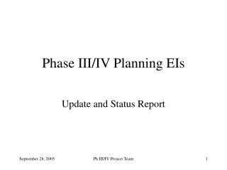 Phase III/IV Planning EIs