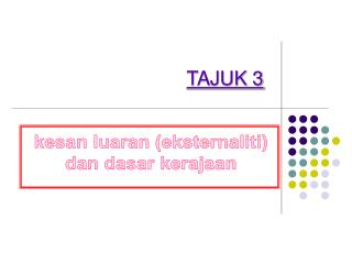 kesan luaran (eksternaliti) dan dasar kerajaan