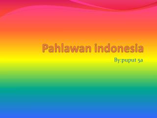 Pahlawan indonesia