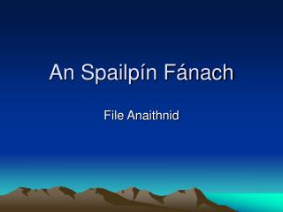 An Spailpín Fánach