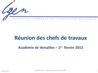 Réunion des chefs de travaux Académie de Versailles – 1 er février 2012