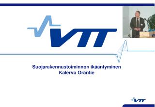 Suojarakennustoiminnon ikääntyminen Kalervo Orantie