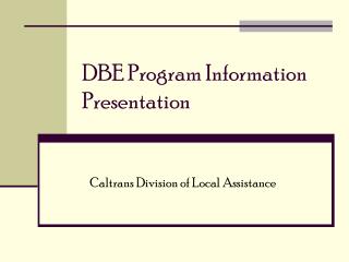 DBE Program Information Presentation
