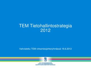 TEM Tietohallintostrategia 2012